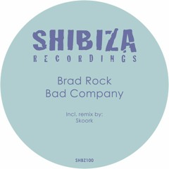 Brad Rock - Bad Company (Original Mix)