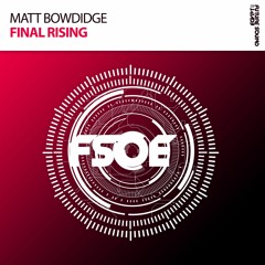 Matt Bowdidge - Final Rising [A State Of Trance Episode 732] [OUT NOW]