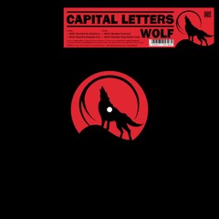 Capital Letters 'Wolf' Rootikal Re-Mixdown