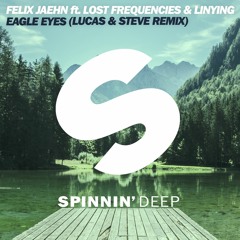 Felix Jaehn ft. Lost Frequencies & Linying - Eagle Eyes (Lucas & Steve Remix) [Out Now]