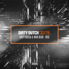 Dirty Bossa & Nikk Blur - Rise (Played By Blasterjaxx, Thomas Gold, And More) Free Download