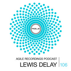 Agile Recordings Podcast 106 with Lewis Delay