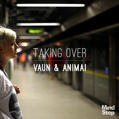 Taking Over - Vaun Ft. Animai (192 Kbps Clip)