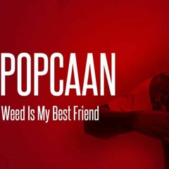 Popcaan - Weed is my Besfriend