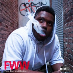 FWW Feat. Mel And Dasiaa (Prod. BSide Music & Mel)