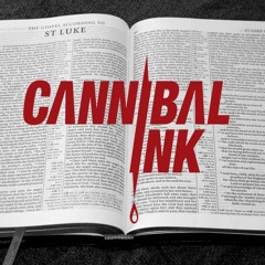 Cannibal Ink - The Bible Kills - Thomass Jackson Remix