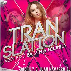 J.Balvin & Belinda Ft Vein - Translation Remix Dj Chily & Juan Navarro Dj ¡DESCARGAR EN BUY!