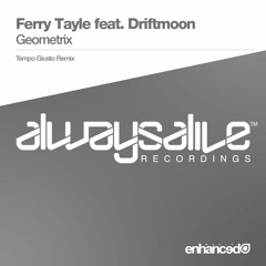 Ferry Tayle feat. Driftmoon - Geometrix (Tempo Giusto Remix) [OUT NOW]