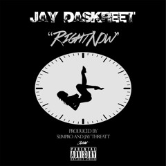 Jay Daskreet - Right Now (HD)