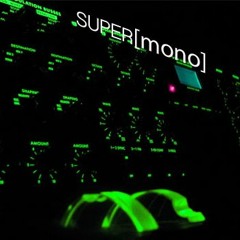 SUPER[MONO]
