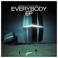 Shapov vs M.E.G. & N.E.R.A.K. - Everybody EP