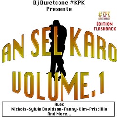 AN SEL KARO Vol.1  Edition Flashback mix by dj dwetcone#kpk