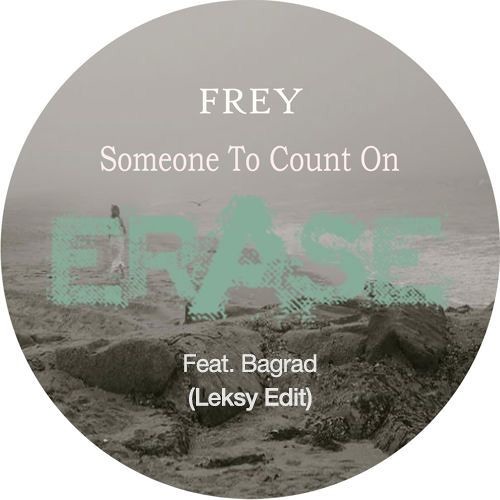 Frey - Someone To Count Feat. Bagrad (Leksy Edit).wav