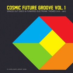 Cosmic Future Groove Vol. 1 - Snippet
