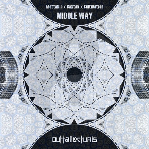 [OUTTA015] Mettakin x Cultivation x Баxтак - Middle Way