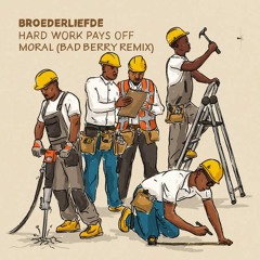 Broederliefde ft. William Araujo - Moral (Bad Berry Remix)