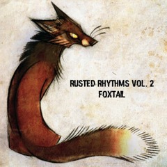 Rusted Rhythms Vol. 2 - Foxtail