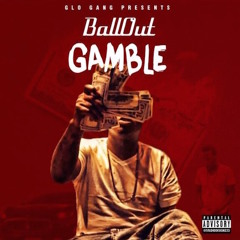 BallOut - Gamble (www.localsavage.com)