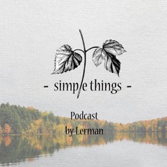 Simple Things Podcast by Lerman
