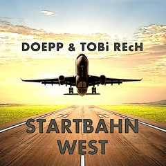 Doepp & Tobi Rech - Startbahn West (Original Mix)