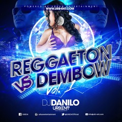 Dj Danilo - Reggaeton VS Dembow Vol1 - Urbent - LTP - 2015