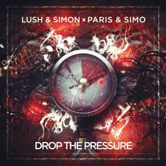 Lush & Simon, Paris & Simo - Drop The Pressure (Original Mix) [Free Download]