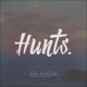 on HUNTS. - Blush