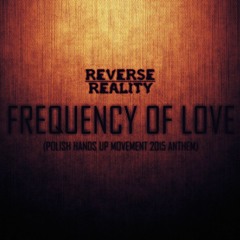 Reverse Reality - Frequency Of Love (PHUM 2015 Anthem) PREVIEW