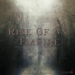 Miguel Palafox - Rise Of An Empire