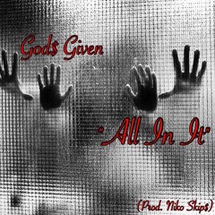 "All In It" (Fallin' Thro)