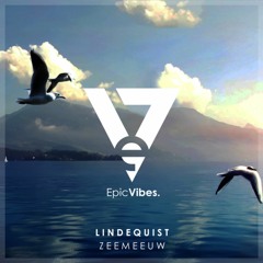 Lindequist - Zeemeeuw [Epic Vibes Release]