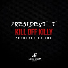 President T - Kill Off Killy