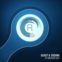 UCast & Susana - To Another Day (Original Mix)