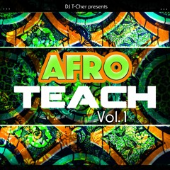 DJ T-CHER / AFROTEACH 2K15 (audio version)--- (link for video version in description)