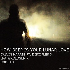 Calvin Harris ft. Disciples X Ina Wroldsen X Codeko - How Deep Is Your Lunar Love (Original Mix)