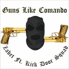 Kick_Door_Squad ft Big Guns Like Comando