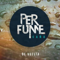 Perfume Caña - De Vuelta