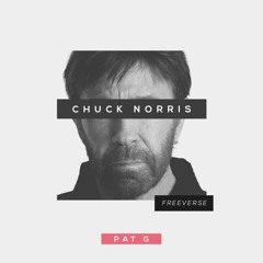 Pat G - Chuck Norris (freeverse)