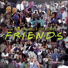 Friends  w/ShalMarshall