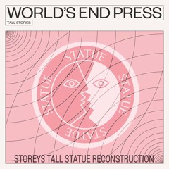 World's End Press - Tall Stories (Storeys Tall STATUE Reconstruction)