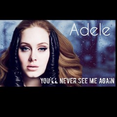 You'll never see me again cover by Adele at arranged by Alyssa the Artist/FL Studio