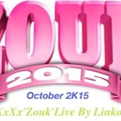 Mixx'Zouk'Live October 2k15 Mixed By Linko973