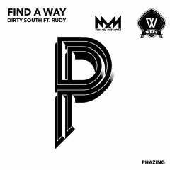 Dirty South - "Find A Way" Ft. Rudy (REMIX) WEES & Michael Mustapha
