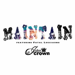 Maintain ft. Fatal Lucciauno