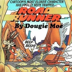Road Runner by Dougie Moe ft. Mardy McFlyy & YNG Brizy