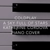 Download Coldplay - A Sky Full Of Stars (Katherine Cordova piano cover) Coldplay - A Sky Full Of Stars (Katherine Cordova piano cover)