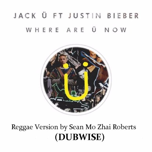 Skrillex and Diplo - Where are you now ft Justin Bieber (Regge Dubwise)