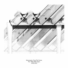 MNQ 063 Monuments - From The Future 1982 -1983 Tapes LP (mix)