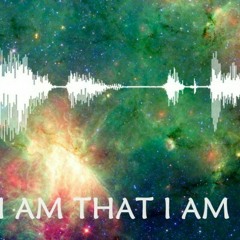 I AM THAT I AM