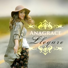 ANAGRACE  "Llegare"